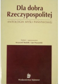 Dla dobra Rzeczypospolitej Antologia myśli państwowej