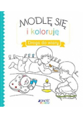 Modlę się i koloruję. Droga do wiary
