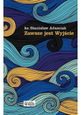 Zawsze jest Wyjście