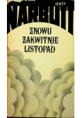 Znowu zakwitnie listopad