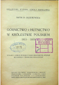 Górnictwo i hutnictwo w Królestwie Polskiem 1815 - 1830 1922 r.