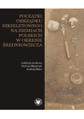 Początki obrządku szkieletowego na ziemiach..