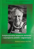 Instytucjonalne wsparcie seniorów  rozwiązania polskie i zagraniczne