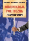 Komunikacja polityczna Jak wygrać wybory?