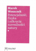 Potencjalność, fizyka i odkrycie surrealności natury