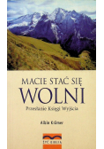 Macie stać się wolni
