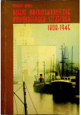 Dzieje architektoniczne nowoczesnego Szczecina 1808 1945