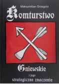Komturstwo Gniewskie i jego strategiczne znaczenie
