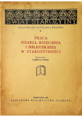 Praca pisarza księgarza i bibliotekarza w starożytności