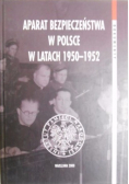 Aparat bezpieczeństwa w Polsce w latach 1950-1952