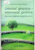 Ustalać granice szanować granice