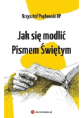 Jak się modlić Pismem Świętym