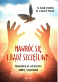 Nawróć się i bądź szczęśliwy!