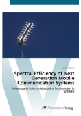 Spectral Efficiency of Next Generation Mobile Communication Systems