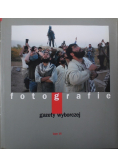 Fotografie  Gazety Wyborczej tom VI