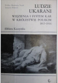 Ludzie ukarani Więzienia i system kar w Królestwie Polskim