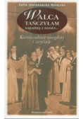 Walca tańczyłam najlepiej z panien
