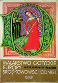 Malarstwo gotyckie Europy Środkowowschodniej
