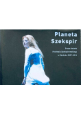 Planeta Szekspira Druga dekada Festiwalu Szekspirow