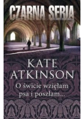 Atkinson Kate - O świcie wzięłam psa i poszłam...