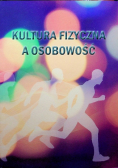 Kultura fizyczna a osobowość