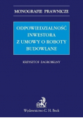 Odpowiedzialność inwestora z umowy o roboty budowlane