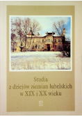 Studia z dziejów ziemin lubelskich w XIX i XX wieku