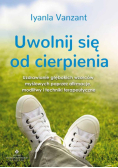 Uwolnij się od cierpienia