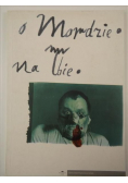 O mordzie. Na łbie