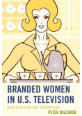 Branded Women in U.S. Television
