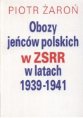 Obozy jeńców polskich w ZSRR w latach 1939 - 1941
