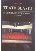 Teatr Śląski im Stanisława Wyspiańskiego 1949-1992