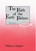 Faith of the Early Fathers