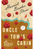 Uncle Tom's Cabin; Or; Life Among the Lowly