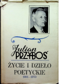 Julian Pzryboś Życie i dzieło poetyckie