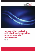 Intersubjetividad y eticidad en biografías educativas de profesores