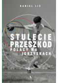 Stulecie przeszkód Polacy na igrzyskach