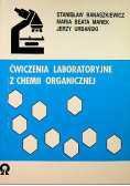 Ćwiczenia laboratoryjne z chemii organicznej