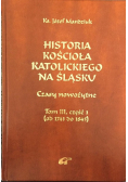 Historia kościoła katolickiego na śląsku Tom III część I