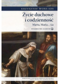 Życie duchowe i codzienność. Marta, Maria i ja