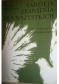 Nadzieja zbawienia dla wszystkich. Od eschatologii lęku do eschatologii nadziei