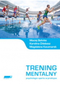 Trening mentalny Psychologia sportu w praktyce