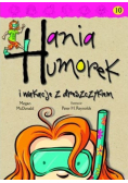 Hania Humorek T.10 I wakacje z dreszczykiem