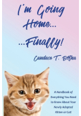 I'm Going Home...Finally!