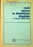 Ruch oporu w Beskidzie Śląskim w latach 1939-1945