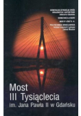 Most III Tysiąclecia im Jana Pawła II w Gdańsku z CD