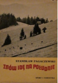 Znów idę na południe