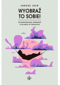 Wyobraź to sobie!