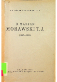O Marjan Morawski 1845 - 1901 1932 r.