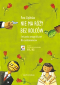 Nie ma róży bez kolców